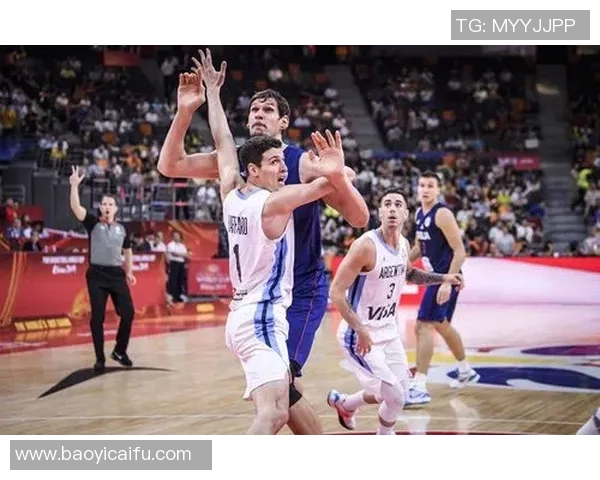 阿根廷与塞尔维亚精彩对决全场录像回放及精彩瞬间分析 阿根廷与塞尔维亚精彩对决全场录像回放及精彩瞬间分析