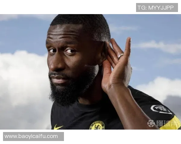 吕迪格：从德甲新星到国际赛场的坚韧之路与未来展望